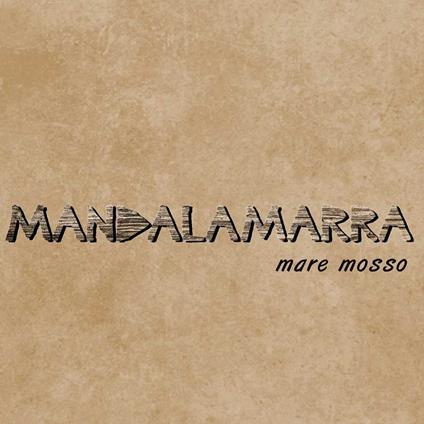 Mare Mosso - CD Audio di Mandalamarra