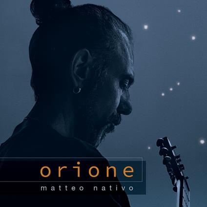 Orione - CD Audio di Matteo Nativo