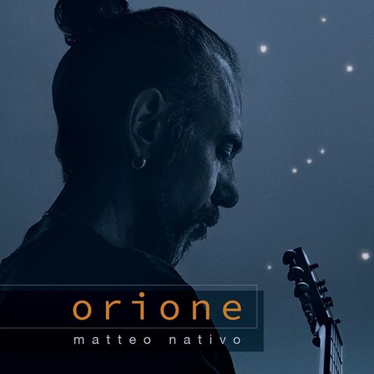 Orione - CD Audio di Matteo Nativo