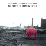 Sonata a Kreuzberg (140 gr. Gatefold Sleeve)