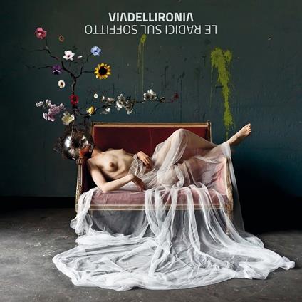 Le radici sul soffitto - CD Audio di Viadellironia