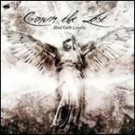 Blind Faith Loyalty - CD Audio di Crown the Lost