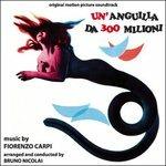 Un'anguilla da 300 milioni (Colonna sonora) - CD Audio di Fiorenzo Carpi