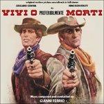Vivi o preferibilmente morti (Colonna sonora) - CD Audio di Gianni Ferrio