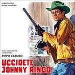 Uccidete Johnny Ringo (Colonna sonora) - CD Audio di Pippo Caruso