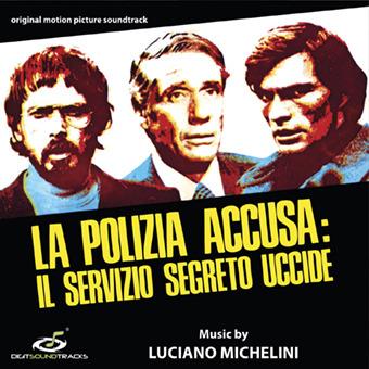 La polizia accusa: il servizio segreto uccide (Colonna Sonora) - CD Audio di Luciano Michelini