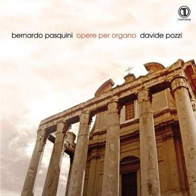 Opere per organo - CD Audio di Bernardo Pasquini