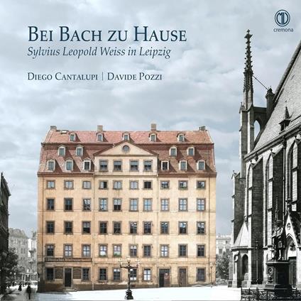 Bei Bach zu Hause -Sylvius Leopold Weiss in Lipsia - CD Audio di Sylvius Leopold Weiss