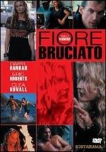 Fiore bruciato (DVD)