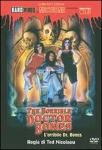 The Horrible Doctor Bones. L'orribile dr. Bones