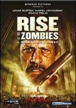 Rise of the Zombies. Il ritorno degli zombie
