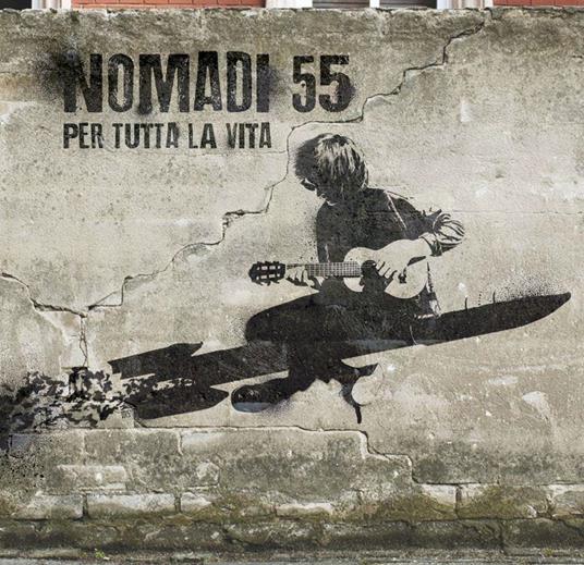 Nomadi 55. Per tutta la vita (Digipack) - CD Audio di I Nomadi