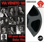 Via Veneto '60. Gli anni della dolce vita