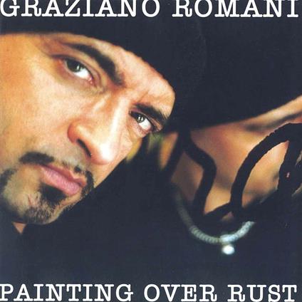 Painting Over Rust - CD Audio di Graziano Romani