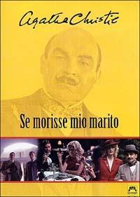 Se morisse mio marito - Agatha Christie (DVD) di Brian Farnham - DVD