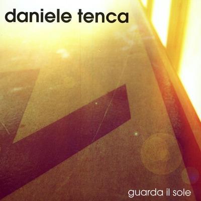 Guarda il Sole - CD Audio di Daniele Tenca