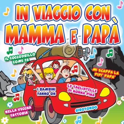 In viaggio con mamma e papà - CD Audio