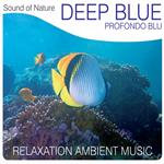 Sound of Nature. Deep Blue (Profondo blu)