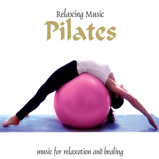 Relaxing Music. Pilates - CD Audio