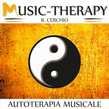 Music Therapy. Il cerchio - CD Audio