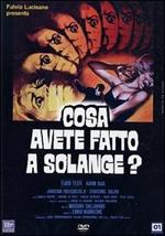 Cosa avete fatto a Solange? (DVD)