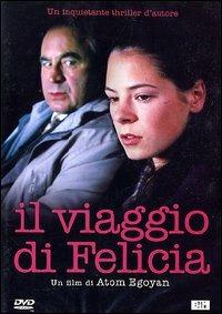 Il viaggio di Felicia (DVD) di Atom Egoyan - DVD