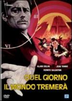 Quel giorno il mondo tremerà