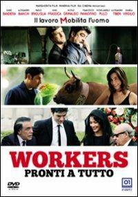 Workers. Pronti a tutto di Lorenzo Vignolo - DVD