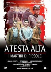 A testa alta, i martiri di Fiesole di Maurizio Zaccaro - DVD