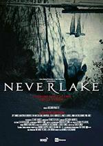 Neverlake. Versione noleggio (DVD)