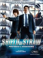 Shield of Straw. Proteggi l'assassino