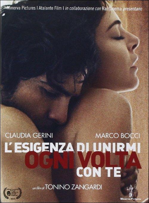 L' esigenza di unirmi ogni volta con te di Tonino Zangardi - DVD