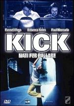 Kick. Nati per ballare (DVD)