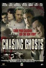 Chasing Ghosts
