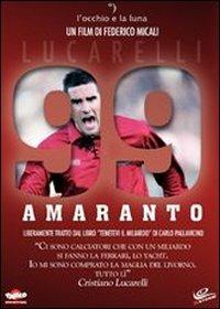 99 amaranto. Lucarelli di Federico Micali - DVD