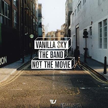 The Band Not the Movie - CD Audio di Vanilla Sky