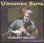 Clarinet Melody - CD Audio di Vincenzo Serra
