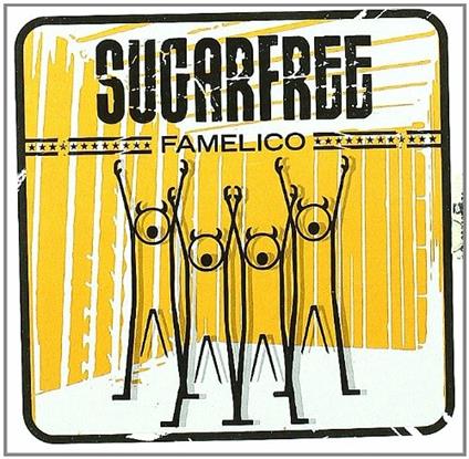 Famelico - CD Audio di Sugarfree
