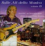Sulle Ali Della Musica vol.13 - CD Audio
