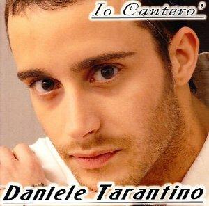 Io canterò - CD Audio di Daniele Tarantino