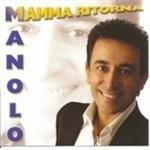 Mamma ritorno - CD Audio di Manolo