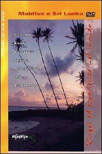 Maldive & Sri Lanka. Viaggi ed esperienze nel mondo - DVD