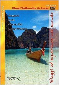 Nord Tailandia & Laos. Viaggi ed esperienze nel mondo - DVD