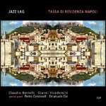 CD Tassa di residenza Napoli Jazz Lag