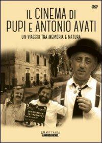 Il cinema di Pupi e Antonio Avati. Un viaggio tra memoria e natura (3 DVD) di Pupi Avati,Adriano Pintaldi