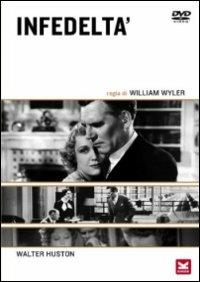 Infedeltà di William Wyler - DVD