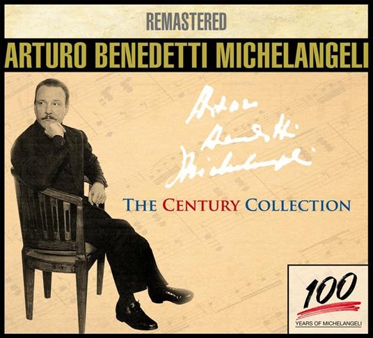 The Century Collection - CD Audio di Arturo Benedetti Michelangeli