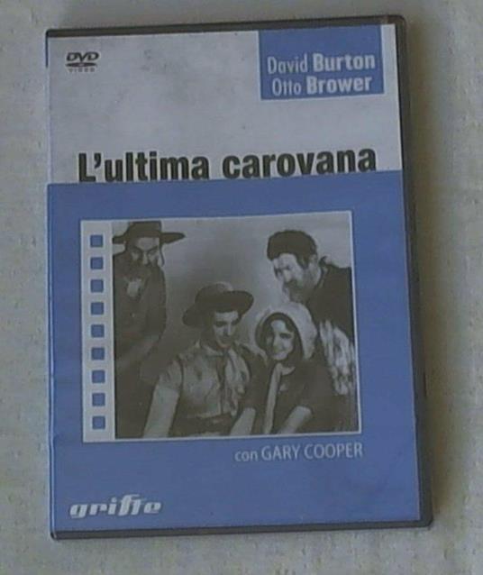 L' ultima carovana (DVD) di Otto Brower,David Burton - DVD