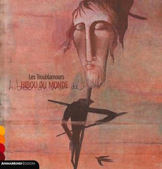 Hibou du Monde - CD Audio di Les Troublamours