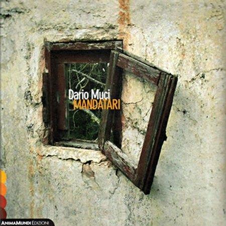 Mandatari - CD Audio di Dario Muci